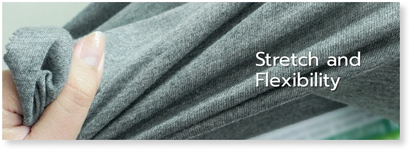 Stretch and Flexibility Property (Melange Fabric)