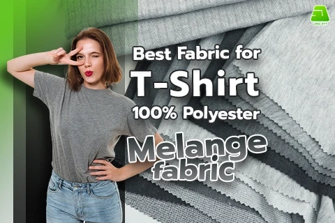 Best Fabric for T-Shirt | 100% Polyester Melange Fabric